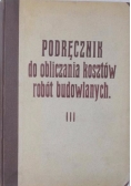 Podręcznik do obliczania kosztów robót budowlanych