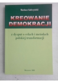 Kreowanie demokracji