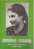Druhna Joanna – Joanna Skwarczyńska (1935-1948)