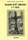 Szlakiem Bitwy Gorlickiej 2 v 1915r.