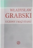 Władysław Grabski. Uczony i mąż stanu