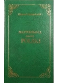 Mappografia dawnej Polski, reprint 1846 r..