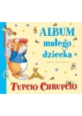 Tupcio Chrupcio Album małego dziecka. Nowa