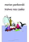 Tratwa nas czeka, nowa
