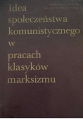 Idea społeczeństwa komunistycznego w pracach klasyków Marksizmu