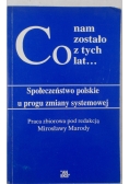 Co nam zostało z tych lat...