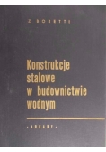 Konstrukcje stalowe w budownictwie wodnym