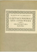 O sztuce Polskiej XVII i XVIII wieku. Architektura, rzeźba