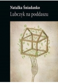 Lubczyk na poddaszu, Nowa