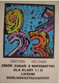 Zbiór zadań z matematyki dla klasy I i II liceum  ogólnokształcącego