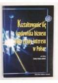 Kształtowanie się środowiska biznesu jako grupy interesu w Polsce