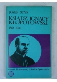 Ksiądz Ignacy Kłopotowski 1866-1931