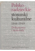 Polsko-radzieckie stosunki kulturalne 1944-1949.Dokumenty i materiały