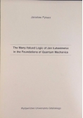 The Many-Valued Logic of Jan Łukasiewicz in the Foundations of Quantum Mechanics