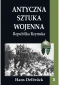 Antyczna sztuka wojenna Tom 2 Republika Rzymska