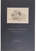 Osoba w podróży. Podróże Marii Dąbrowskiej