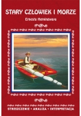 Stary człowiek i morze Ernesta Hemingwaya Streszczenie analiza interpretacja