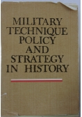 Military technique policy and strategy in history