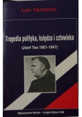 Tragedia polityka, księdza i człowieka