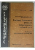 Skrypt uczelniany 1228, Podstawy fizykochemii procesów metalurgicznych i odlewniczych