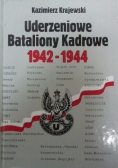 Uderzeniowe Bataliony Kadrowe 1942 1944 Autograf Autora