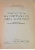 Psychologia wychowawcza wieku szkolnego, 1947 r.