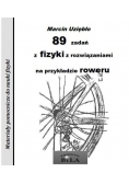 89 zadań z fizyki z rozwiązaniami na przykładzie roweru