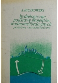 Hydrologiczne podstawy projektów wodnomelioracyjnych