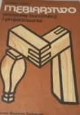 Meblarstwo - podstawy konstrukcji i projektowania
