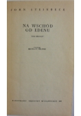 Na wschód od Edenu, tom I