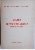 Miłość i odpowiedzialność.Studium etyczne