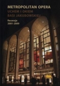 Metropolitan Opera Uchem i okiem Basi Jakubowskiej