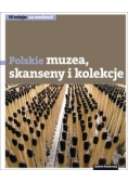 Polskie skanseny, muzea i kolekcje