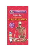 Kapitan Nauka. Ciało Człowieka
