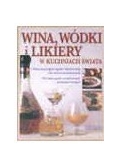 Wina, wódki i likiery w kuchniach świata