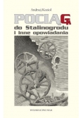 Pociąg do Stalinogrodu i inne opowiadania