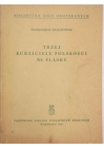 Trzej budziciele polskości na Śląsku, 1947 r.