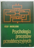 Psychologia procesów przeddecyzyjnych