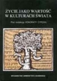 Życie jako wartość w kulturach świata