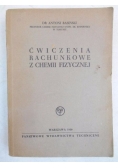 Ćwiczenia rachunkowe z chemii fizycznej, 1950 r.