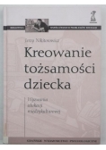 Kreowanie tożsamośći dziecka