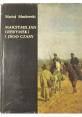 Maksymilian Gierymski i jego czasy