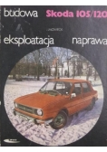 Skoda 105/120. Budowa, eksploatacja, naprawa