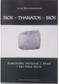 Bios-Thanatos-Bios,