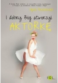 I dobry Bóg stworzył aktorkę, Nowa