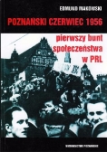 Poznański czerwiec 1956 Pierwszy bunt społeczeństwa w PRL