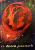 Na dwóch planetach