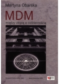 MDM między utopią a codziennością