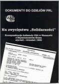Ku zwycięstwu Solidarności. Korespondencja Ambasady USA w Warszawie z Departamentem Stanu (styczeń - wrzesień 1989), Nowa