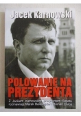 Polowanie na prezydenta, Nowa